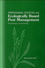 Image for Professional Societies and Ecologically Based Pest Management : Proceedings of a Workshop