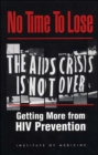 Image for No Time to Lose : Getting More from HIV Prevention