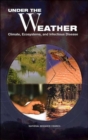 Image for Under the Weather : Climate, Ecosystems, and Infectious Disease