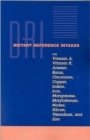 Image for Dietary Reference Intakes for Vitamin A, Vitamin K, Arsenic, Boron, Chromium, Copper, Iodine, Iron, Manganese, Molybdenum, Nickel, Silicon, Vanadium, and Zinc