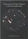 Image for Astronomy and Astrophysics in the New Millennium