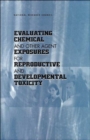 Image for Evaluating Chemical and Other Agent Exposures for Reproductive and Developmental Toxicity
