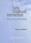 Image for Early Childhood Intervention : Views from the Field, Report of a Workshop