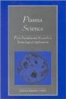 Image for Plasma Science : From Fundamental Research to Technological Applications