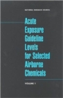 Image for Acute Exposure Guideline Levels for Selected Airborne Chemicals