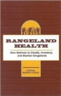 Image for Rangeland Health : New Methods to Classify, Inventory, and Monitor Rangelands