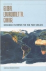Image for Global Environmental Change : Research Pathways for the Next Decade, Overview