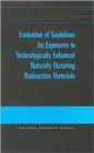 Image for Evaluation of Guidelines for Exposures to Technologically Enhanced Naturally Occurring Radioactive Materials