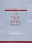 Image for Learning from TIMSS : Results of the Third International Mathematics and Science Study, Summary of a Symposium