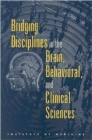 Image for Bridging Disciplines in the Brain, Behavioral, and Clinical Sciences