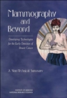 Image for Mammography and Beyond : Developing Technologies for the Early Detection of Breast Cancer: A Non-Technical Summary