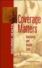 Image for Coverage Matters : Insurance and Health Care
