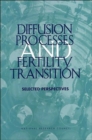 Image for Diffusion Processes and Fertility Transition : Selected Perspectives