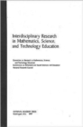 Image for Interdisciplinary Research in Mathematics, Science, and Technology Education
