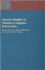 Image for Mental Models in Human-Computer Interaction : Research Issues About What the User of Software Knows