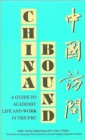 Image for China Bound : A Guide to Academic Life and Work in the PRC
