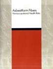 Image for Asbestiform Fibers : Nonoccupational Health Risks