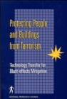 Image for Protecting People and Buildings from Terrorism : Technology Transfer for Blast-Effects Mitigation