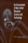 Image for An Assessment of Non-Lethal Weapons Science and Technology
