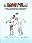 Image for Is Soccer Bad for Children&#39;s Heads? : Summary of the IOM Workshop on Neuropsychological Consequences of Head Impact in Youth Soccer