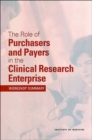 Image for The Role of Purchasers and Payers in the Clinical Research Enterprise