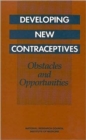 Image for Developing New Contraceptives : Obstacles and Opportunities