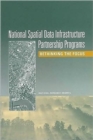 Image for National Spatial Data Infrastructure Partnership Programs : Rethinking the Focus