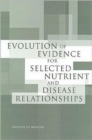 Image for Evolution of Evidence for Selected Nutrient and Disease Relationships