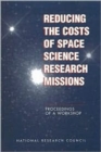 Image for Reducing the Costs of Space Science Research Missions