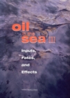 Image for Oil in the sea  : inputs, fates, and effects3