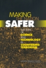Image for Making the Nation Safer : The Role of Science and Technology in Countering Terrorism