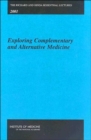 Image for The Richard and Hinda Rosenthal Lectures -- 2001 : Exploring Complementary and Alternative Medicine