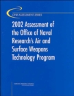 Image for 2002 Assessment of the Office of Naval Research&#39;s Air and Surface Weapons Technology Program