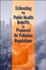 Image for Estimating the Public Health Benefits of Proposed Air Pollution Regulations
