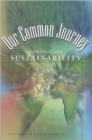 Image for Our Common Journey : A Transition Toward Sustainability