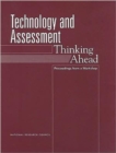 Image for Technology and Assessment : Thinking Ahead, Proceedings from a Workshop