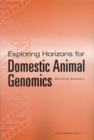 Image for Exploring Horizons for Domestic Animal Genomics : Workshop Summary