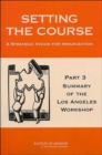 Image for Setting the Course : A Strategic Vision for Immunization : Part 3 : Summary of the Los Angeles Workshop
