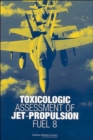 Image for Toxicologic Assessment of Jet-Propulsion Fuel 8