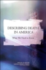 Image for Describing Death in America : What We Need to Know: Executive Summary