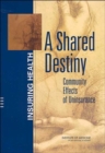 Image for A Shared Destiny : Community Effects of Uninsurance