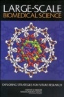 Image for Large-Scale Biomedical Science : Exploring Strategies for Future Research
