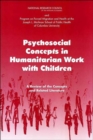 Image for Psychosocial Concepts in Humanitarian Work with Children : A Review of the Concepts and Related Literature