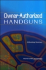 Image for Owner-Authorized Handguns : A Workshop Summary