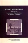 Image for Weight Management : State of the Science and Opportunities for Military Programs
