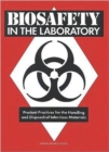 Image for Biosafety in the Laboratory : Prudent Practices for Handling and Disposal of Infectious Materials