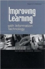 Image for Improving Learning with Information Technology : Report of a Workshop