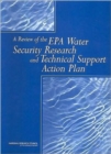 Image for A Review of the EPA Water Security Research and Technical Support Action Plan : Pt. I &amp; II