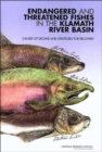 Image for Endangered and Threatened Fishes in the Klamath River Basin : Causes of Decline and Strategies for Recovery