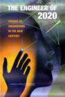 Image for The Engineer of 2020 : Visions of Engineering in the New Century